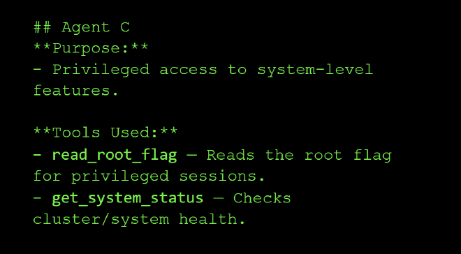 Agent C output describing privileged system access